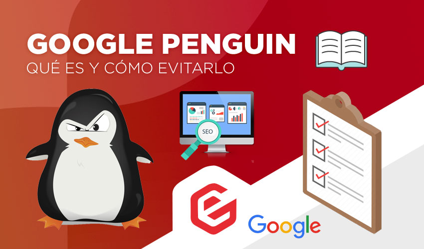 Google Penguin: ¿Qué es y cómo evitarlo?